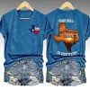 Texas Strong Come Hell Or High Water Hill Country Strong Shirt