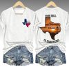 Texas Strong Come Hell Or High Water Hill Country Strong Shirt 2