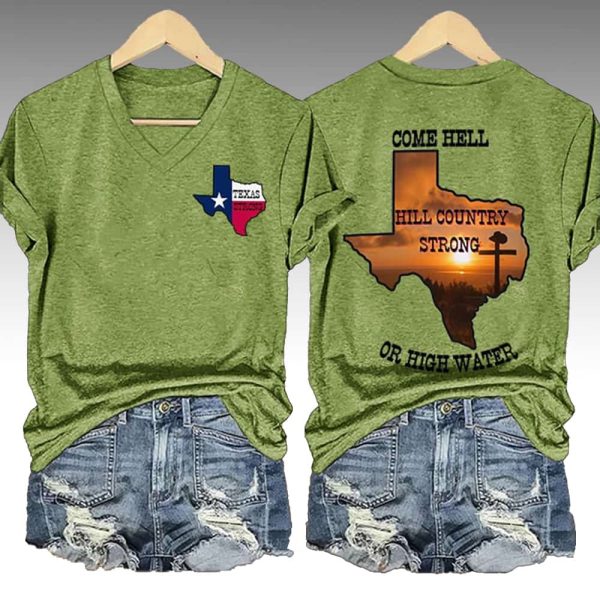 Texas Strong Come Hell Or High Water Hill Country Strong Shirt 3