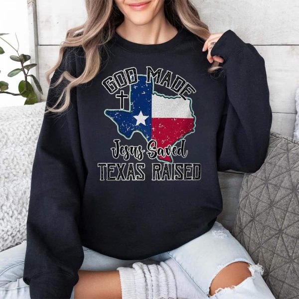 Texas Strong God Made Jesus Saved Texas Raised Shirt 3
