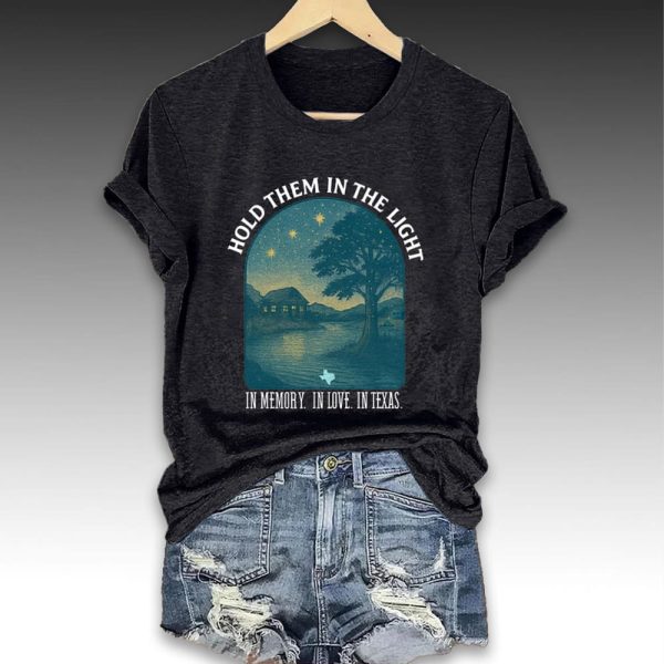 Texas Strong Hold Them In The Light In Memory In Love In Texas Shirt