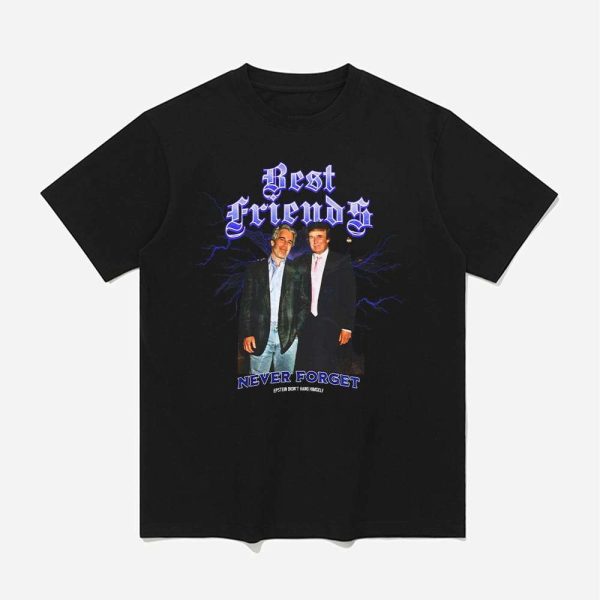 Trump And Jeffrey Epstein Best Friends Never Forget Shirt 1