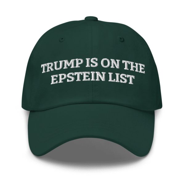 Trump Is On The Epstein List Hat