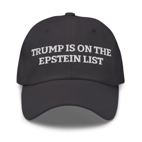 Trump Is On The Epstein List Hat