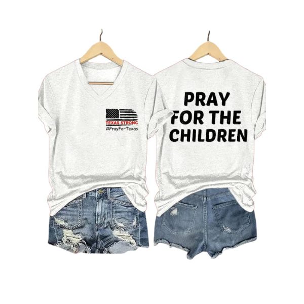 V Neck Retro Texas Strong Pray For Texas Pray For The Children Print T Shirt4