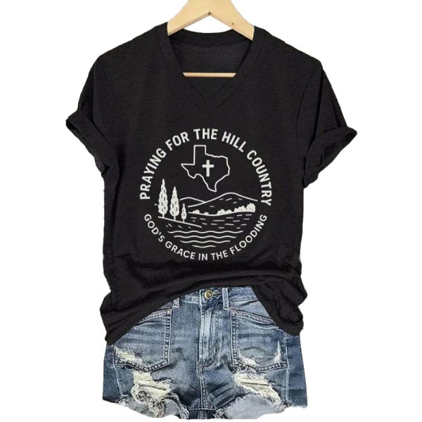 V Neck Retro Texas Strong Praying For The Hill Country Gods Grace In The Flooding Print T Shirt2