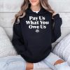 WNBA All Stars Pay Us What You Owe Us Shirt