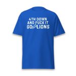 4th Down And Fuck It Go Lions Shirt