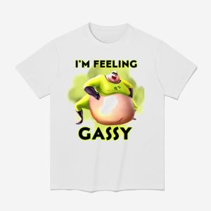 I'm Feeling Gassy Shirt