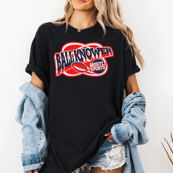 Ball Knower Mostly Sports Shirt 2