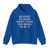 Be Good Do Good Adopt A Dog God Bless Go Bills Shirt
