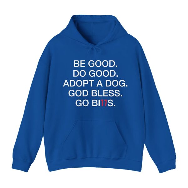 Be Good Do Good Adopt A Dog God Bless Go Bills Shirt