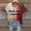 Bloody Never Mind I Handled It Halloween Shirt