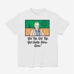 Bob Uecker Get Up Get Up Get Outta Here Gone Shirt