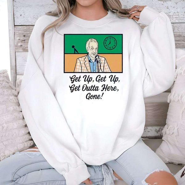 Bob Uecker Get Up Get Up Get Outta Here Gone Shirt 3