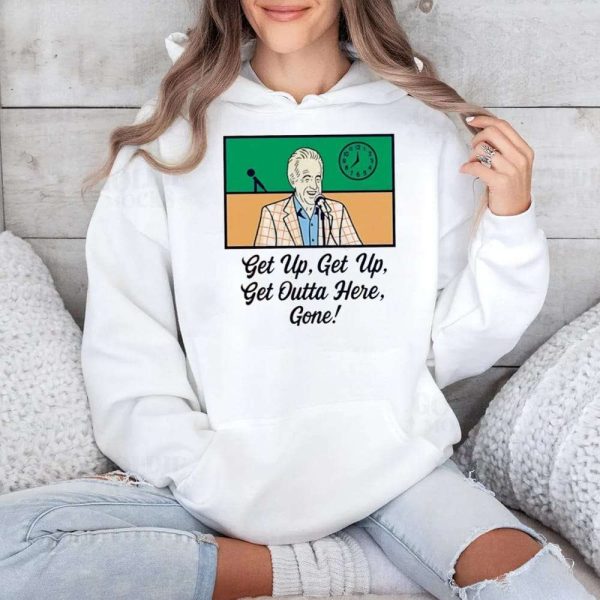 Bob Uecker Get Up Get Up Get Outta Here Gone Shirt 4