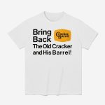 Bring Back The Old Cracker And His Barrel Shirt
