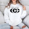 Caitlin Was Here Shirt 4