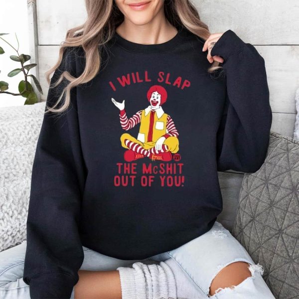Clown I Will Slap The Mc Shit Out Of You Shirt 3
