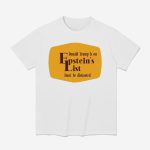 Cracker Barrel Donald Trump Is On Epstein's List Don't Be Distracted Shirt