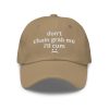 Don't Chain Grab Me I'll Cum Hat