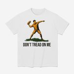 Don't Tread On Me Sandwich Guy DC Shirt