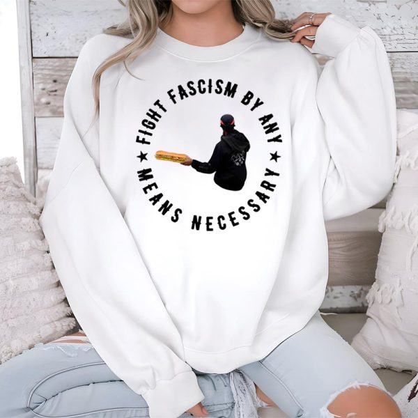 Fight Fascism By Any Means Necessary Shirt 3