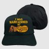 I Was Narcanned At The Old Country Store Hat