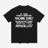 If God Hadn't Wanted Machine Guns Shirt