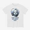 Ruth Langmore I Don't Know Shit About Fuck Shirt