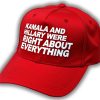 Kamala And Hillary Were Right About Everything Hat