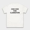 Katelyn Tarver COO COO FOR CLARKSTON Shirt