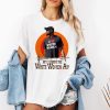 Kevin Durant I Love White Women Hey Where The White Women At Shirt 2