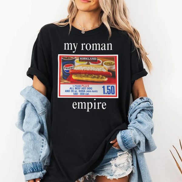 My Roman Empire Costco Hot Dog Shirt 2