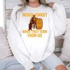 Never Forget What They Took From Us Cracker Barrel Shirt 3