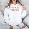 Newsom Was Right About Everything Shirt 4