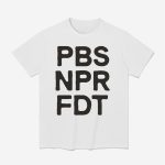 PBS NPR FDT Resist Shirt