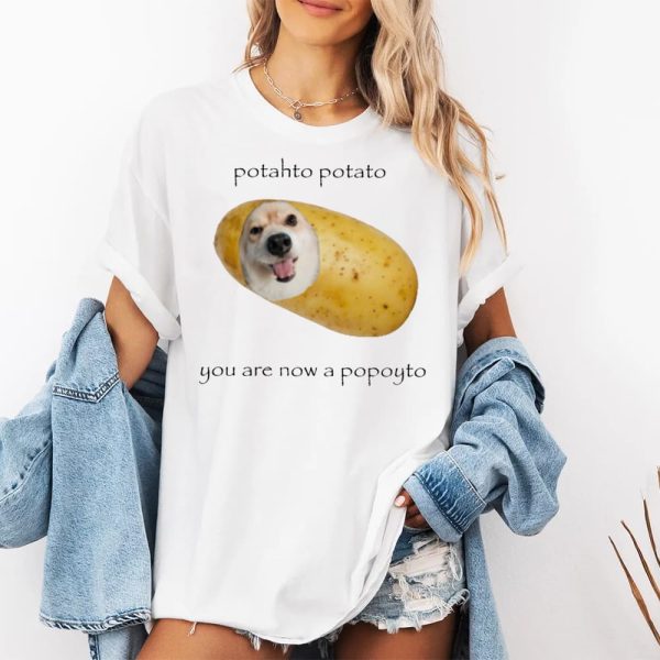 Potahto Potato You Are Now A Popoyto Shirt 2
