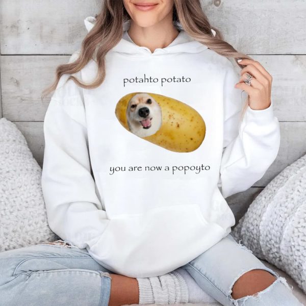 Potahto Potato You Are Now A Popoyto Shirt 4