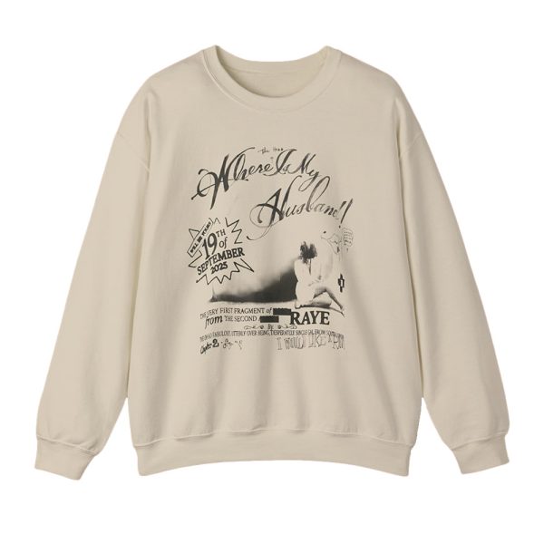 Raye Where Is My Husband Shirt 2