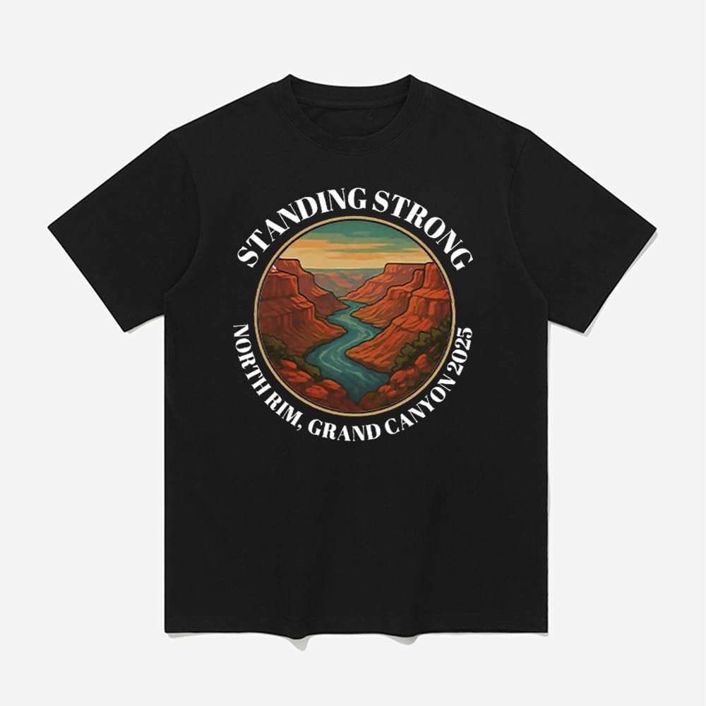 Standing Strong North Rim Grand Canyon 2025 Shirt 1 Standing Strong North Rim Grand Canyon 2025 Shirt