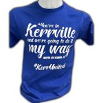 You're In Kerrville And We're Going To Do It My Way Shirt