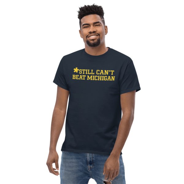 Still Can't Beat Michigan Shirt