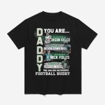 Daddy Eagles You Are Jason Kelce Brian Dawkins Nick Foles Reggie White Shirt