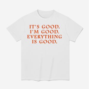 Anne Marie It's Good I'm Good Everything Is Good Shirt