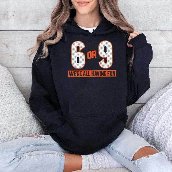 6 Or 9 Were All Having Fun Shirt 4