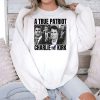 A True Patriot Charlie Kirk Shirt 3