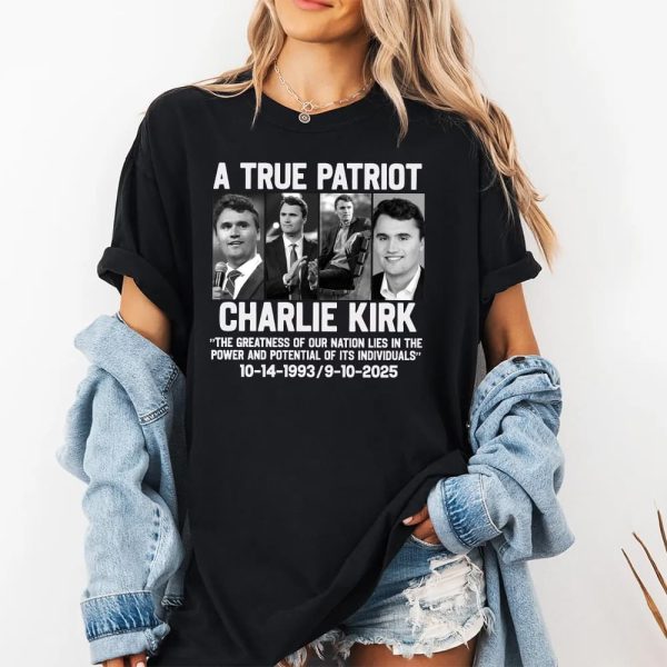 A True Patriot Charlie Kirk The Greatness Of Our Nation Life Shirt 2