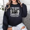 A True Patriot Charlie Kirk The Greatness Of Our Nation Life Shirt 3