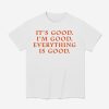 Anne Marie It's Good I'm Good Everything Is Good Shirt
